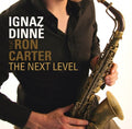 Dinne,ignaz & Carter,ron - Next Level - Music CD