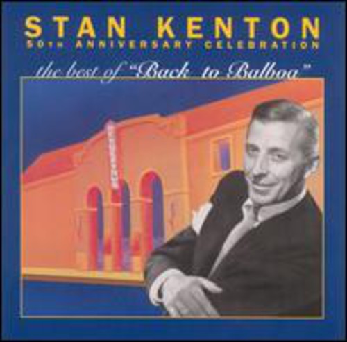 Kenton,stan - Best Of Back To Balboa - Music CD