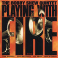 Shew,bobby - Playing With Fire - Music CD