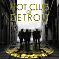 Hot Club Of Detroit - It's About That Time - Music CD