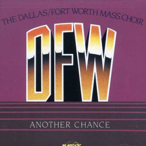 Dallas Fort Worth Mass Choir - Another Chance - Music CD