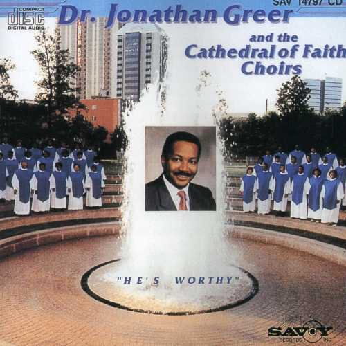 Greer,dr Jonathan / Cathedral Of Faith Choir - He's Worthy - Music CD