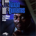 Nixon,jae & Dunamis - I'm A Witness He'll Make It Alright - Music CD