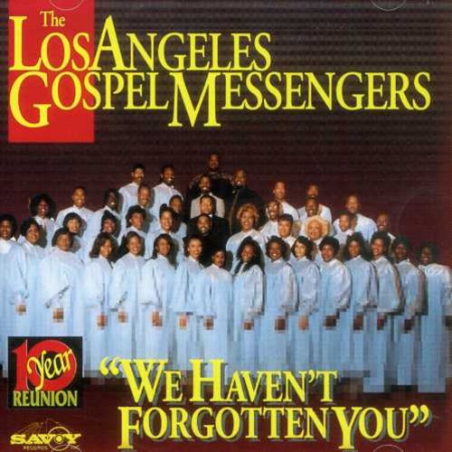 La Gospel Messengers - We Haven't Forgotten You - Music CD