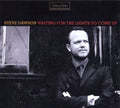 Dawson,steve - Waiting For The Lights To Come Up - Music CD