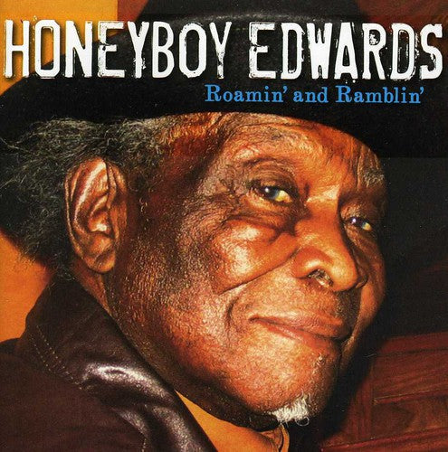 Edwards,david Honeyboy - Roamin & Ramblin - Music CD