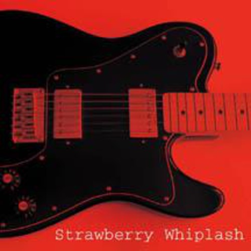 Strawberry Whiplash - Who's In Your Dreams - Music CD