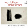 Mcphee,joe / Heward,john - Voices: Ten Improvisations - Music CD