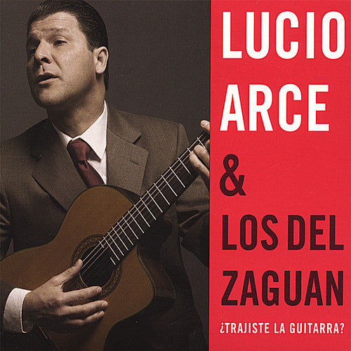 Arce / Los Del Zaguan - Trajiste La Guitarra - Music CD