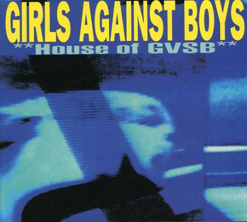 Girls Against Boys - House Of Gvsb - Music CD