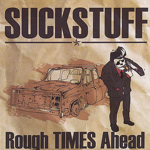Suck Stuff - Rough Times Ahead - Music CD