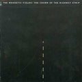The Magnetic Fields - Charm Of The Highway Strip - Music CD