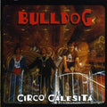 Bulldog - Circo Calesita - Music CD