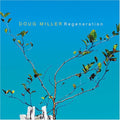Miller,douglas - Regeneration - Music CD