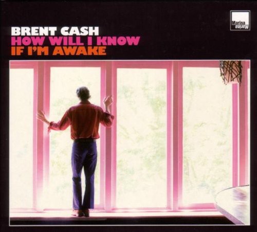 Cash,brent - How Will I Know If I'm Awake - Vinyl Record