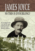 James Joyce: So This Is Dyoublong - James Joyce: So This Is Dyoublong - DVD