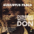 Pablo,augustus - Dubbing With The Don - Music CD
