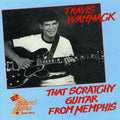 Wammack,travis - Scratchy Guitar From Memphis - Music CD