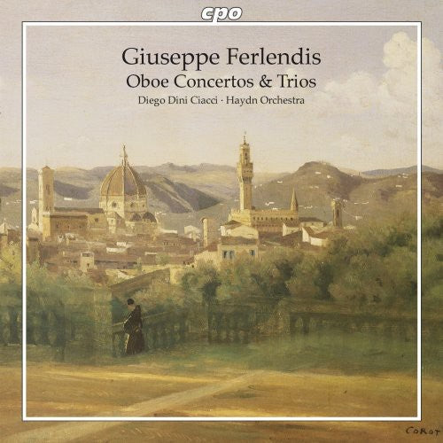 Ferlendis / Dainese / Haydn Di Bolzano / Pirona - Oboe Concertos & Trios - Music CD
