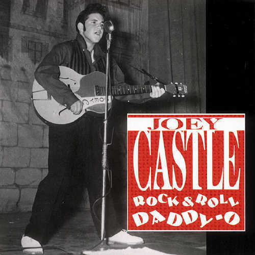 Castle,joey - Rock & Roll Daddy-o - Music CD