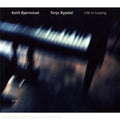 Bjornstad,ketil / Rypdal,terje - Life In Leipzig - Music CD