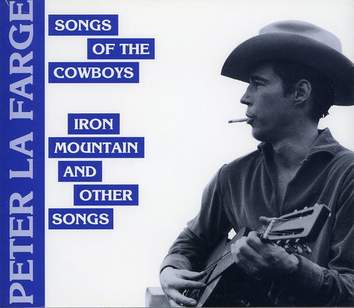 Lafarge,peter - Song Of The Cowboys/iron Mountain & Other Songs - Music CD