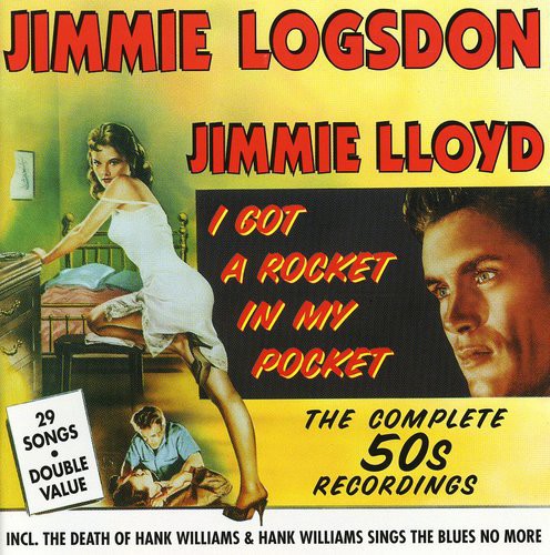 Logsdon,jimmie - I Got A Rocket In My Pocket - Music CD
