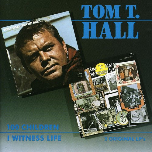Hall,tom T. - I Witness Life/100 Children - Music CD