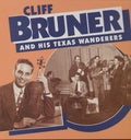 Bruner,cliff & Texas Wanderers - Cliff Bruner & His Texas Wande - Music CD