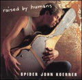 Koerner,john - Raised By Humans - Music CD