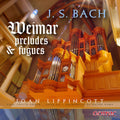 Bach,j.s. / Lippincott - Weimar Preludes & Fugues - Music CD