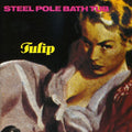 Steel Pole Bathtub - Tulip - Music CD