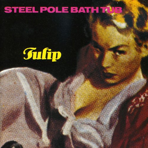 Steel Pole Bathtub - Tulip - Music CD
