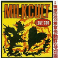 Milk Cult - Love God - Music CD