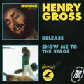 Gross,henry - Release / Show Me To The Stage - Music CD