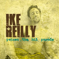 Reilly,ike - Poison The Hit Parade - Music CD