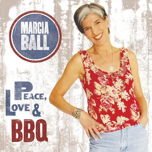 Ball,marcia - Peace Love & Bbq - Music CD