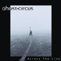 Ghost Circus - Across The Line - Music CD