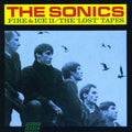 Sonics - Fire & Ice 2: Lost Tapes - Music CD
