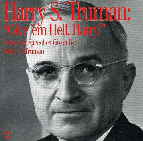 Truman,harry S - Give 'em Hell Harry - Music CD