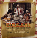Zingaros Cirkari - Gypsy Music From Eastern Europe - Music CD