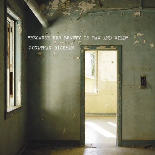 Richman,jonathan - Because Her Beauty Is Raw & Wild - Music CD