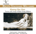 Vaughan Williams / Fox / Staples / Burnside - Kissing Her Hair: Early Songs - Music CD