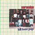 Sarandon - Kill Twee Pop - Music CD