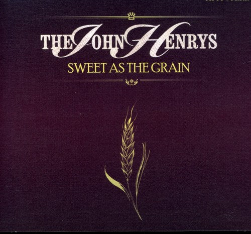 John Henrys (band) - Sweet As The Grain - Music CD