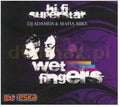 Wet Fingers Dj Adamus & Mafia Mike - Hi Fi Superstar - Music CD