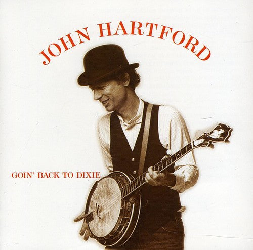 Hartford,john - Goin Back To Dixie - Music CD