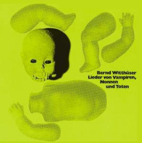 Witthuser,bernd - Lieder Von Vampiren Nonnen Und Toten - Vinyl Record