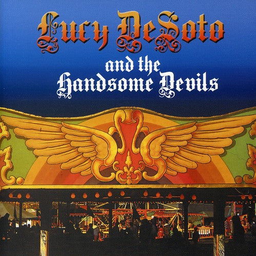 Lucy Desoto & The Handsome Devils - Lowdown & Travelling - Music CD