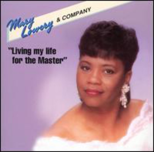 Lowery,mark - Living My Life For The Master - Music CD